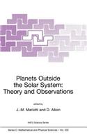 Planets Outside the Solar System: Theory and Observations