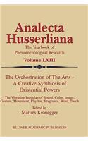 Orchestration of the Arts -- A Creative Symbiosis of Existential Powers