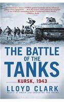 The Battle of the Tanks: Kursk, 1943: Kursk, 1943