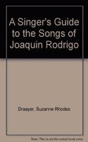 A Singer's Guide to the Songs of Joaquin Rodrigo