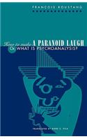 How to Make a Paranoid Laugh