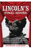 Lincoln's Final Hours