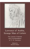 Lawrence of Arabia, Strange Man of Letters