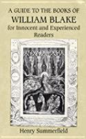 A Guide to the Books of William Blake for Innocent and Experienced Readers