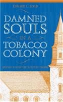 Damned Souls in A Tobacco Colony