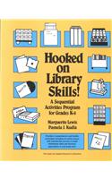 Hooked On Library Skills: A Sequential Activites Program for Grades K-6