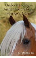 Understanding the Ancient Secrets of the Horse's Mind