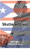Shattered Lives