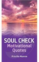 Soul Check Motivational Quotes