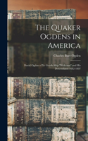 Quaker Ogdens in America