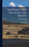 Monterey And The Hotel Del Monte