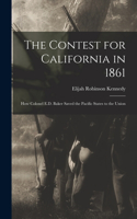 The Contest for California in 1861