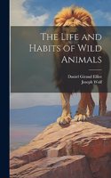 Life and Habits of Wild Animals