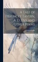 Tale of Fraunces' Tavern, A. D. 1765, and Other Poems