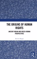 Origins of Human Rights: Ancient Indian and Greco-Roman Perspectives