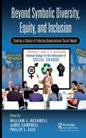Beyond Symbolic Diversity, Equity, and Inclusion