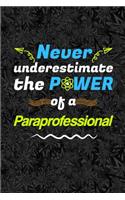 Never Underestimate the Power Of a Paraprofessional