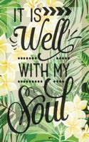 My Sermon Notes Journal: It Is Well With My Soul (V2) 100 Days to Record, Remember, and Reflect Scripture Notebook Prayer Requests Green Leaf