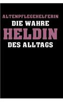 Altenpflegehelferin Die wahre Heldin des Alltags