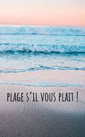 Plage s'il vous plait!