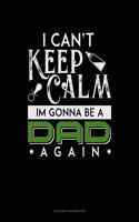 I Can't Keep Calm I'm Going To Be A Dad Again: 6 Columns Columnar Pad(1735 6 Columns Columnar Pad)