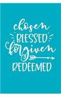 Chosen Blessed Forgiven Redeemed: 6"x9" Portable Christian Journal Notebook with Christian Quote: Inspirational Gifts for Religious Men & Women (Christian Journal)