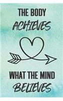 The Body Achieves What the Mind Believes