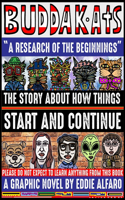 A Research of the Beginnings: The Story About How Things Start and Continue(Buddakat)