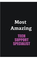 Most Amazing Tech Support Specialist