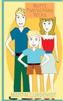 Matts Fantastiska Vecka