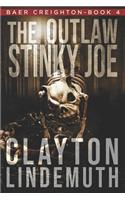 The Outlaw Stinky Joe