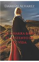 Chakra Base. El Sustento de tu Vida