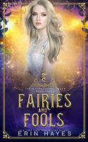 Fairies and Fools: (Their Paranormal Tales)