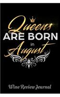 Queens Are Born In August Wine Review Journal