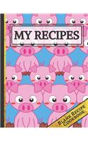 My Recipes: Blank Pig Recipe Journal for Notes for Your Favorite Meals... for Women, Wife, Mom