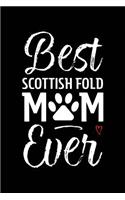 Best Scottish Fold Mom Ever: Cat Mom Notebook - Blank Lined Journal for Kitty Owners & Lovers