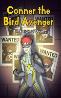 Conner the Bird Avenger: The Fortune of Doom