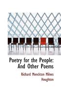 Poetry for the People: And Other Poems