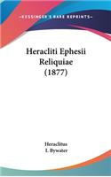 Heracliti Ephesii Reliquiae (1877)