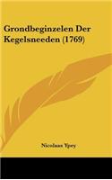 Grondbeginzelen Der Kegelsneeden (1769)
