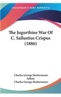 The Jugurthine War Of C. Sallustius Crispus (1886)
