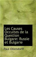 Les Causes Occultes de La Question Bulgare