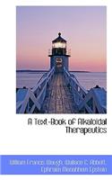 A Text-Book of Alkaloidal Therapeutics