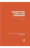 Advertising Today and Tomorrow (RLE Advertising)