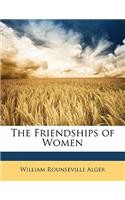 The Friendships of Women