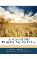 Le Monde Des Plantes, Volumes 1-2