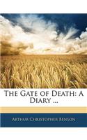 The Gate of Death: A Diary ...