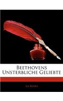 Beethovens Unsterbliche Geliebte