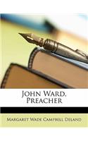 John Ward, Preacher