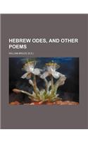 Hebrew Odes, and Other Poems